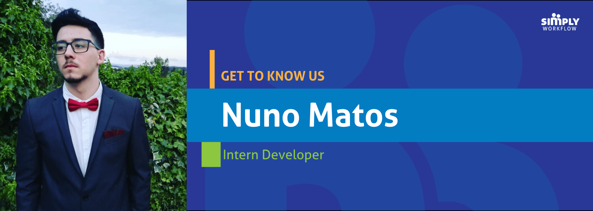 Nuno Matos- Simply Workflow Get to Know Us